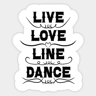 Live Love Line Dance Sticker